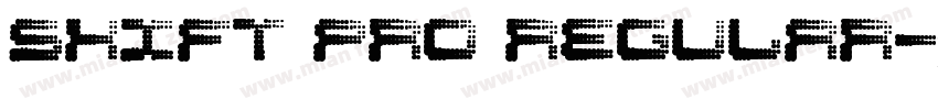 shift Pro Regular字体转换